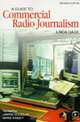 A Guide to Commercial Radio Journalism, Second Edition, 