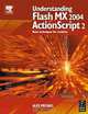 Understanding Flash MX 2004 ActionScript 2 : Basic techniques for creatives, Alex Michael 