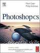 Photoshop CS: Essential Skills (Essential Skills), Mark Galer, Philip Andrews 