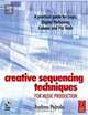 Creative Sequencing Techniques for Music Production : A practical guide to Logic, Digital Performer, Cubase and Pro Tools, Andrea Pejrolo 
