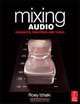 Mixing Audio: Concepts, Practices and Tools, Roey Izhaki 