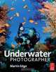 The Underwater Photographer, Martin Edge 