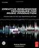 Creative Sequencing Techniques for Music Production, Second Edition: A Practical Guide to Pro Tools, Logic, Digital Performer, and Cubase, Andrea Pejrolo 