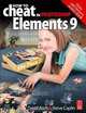 How to Cheat in Photoshop Elements 9: Discover the magic of Adobe
