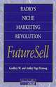 Radios Niche Marketing Revolution FutureSell (Broadcasting and Cable Series), 