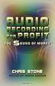 Audio Recording for Profit : The Sound of Money, 