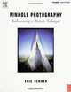 Pinhole Photography, Third Edition: Rediscovering a Historic Technique, Eric Renner 