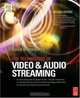 The Technology of Video and Audio Streaming, Second Edition, David Austerberry 