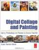 Digital Collage and Painting: Using Photoshop and Painter to Create Fine Art, Susan Ruddick Bloom 