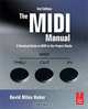 The MIDI Manual: A Practical Guide to MIDI in the Project Studio, David Miles Huber 