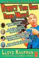 Direct Your Own Damn Movie!, Lloyd Kaufman 