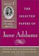The Selected Papers of Jane Adams: Preparing to Lead, 1860-81 (SELECTED PAPERS OF JANE ADAMS), Mary Lynn McCree Bryan, Barbara Bair, Maree de Angury, Jane Addams 