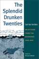 The Splendid Drunken Twenties: Selections from the Daybooks, 1922-1930, Carl Van Vechten 