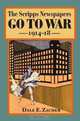 The Scripps Newspapers Go to War, 1914-18 (History of Communication), Dale Zacher 