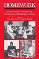 Homework: Historical and Contemporary Perspectives on Paid Labor at Home, Eileen Boris, Cynthia R. Daniels 