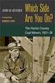 Which Side Are You On?: The Harlan County Coal Miners, 1931-39, John W. Hevener, Robert Gipe 