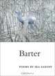 Barter: Poems (Illinois Poetry Series), Ira Sadoff 
