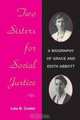 Two Sisters for Social Justice: A Biography of Grace and Edith Abbott, Lela B. Costin 
