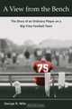A View from the Bench: The Story of an Ordinary Player on a Big-Time Football Team (Sport and Society), George R. Mills 