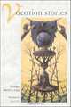 Vacation Stories: FIVE SCIENCE FICTION TALES, Santiago Ramon y Cajal 