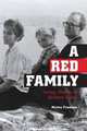 A Red Family: Junius, Gladys, and Barbara Scales, Mickey Friedman 