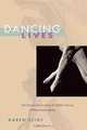 Dancing Lives: Five Female Dancers from the Ballet d