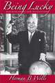 Being Lucky: Reminiscences and Reflections, Herman B Wells 