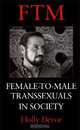 FTM: Female-to-Male Transsexuals in Society, Holly Devor 