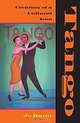 Tango: Creation of a Cultural Icon, Jo Baim 