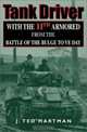 Tank Driver: With the 11th Armored from the Battle of the Bulge to VE Day, Ted J. Hartman 