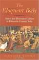 The Eloquent Body: Dance and Humanist Culture in Fifteenth-Century Italy, Jennifer Nevile 