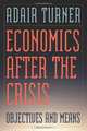 Economics After the Crisis: Objectives and Means (Lionel Robbins Lectures), Adair Turner 