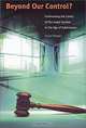 Beyond Our Control? Confronting the Limits of Our Legal System in the Age of Cyberspace, Stuart Biegel 