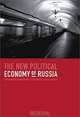 The New Political Economy of Russia, Erik Berglof, Andrei Kunov, Julia Shvets, Ksenia Yudaeva, Tsentr Ekonomicheskikh I Finansovykh Issledovanii I Razrabotok 
