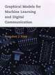 Graphical Models for Machine Learning and Digital Communication (Adaptive Computation and Machine Learning), Brendan J. Frey 