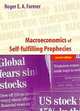 Macroeconomics of Self-fulfilling Prophecies - 2nd Edition, Roger E. A. Farmer 