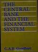 The Central Bank and the Financial System, C. A. E. Goodhart 