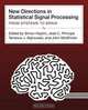New Directions in Statistical Signal Processing: From Systems to Brains (Neural Information Processing), 
