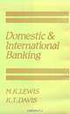 Domestic and International Banking, M.K. Lewis, K.T. Davis 