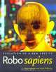 Robo sapiens: Evolution of a New Species, Peter Menzel, Faith D