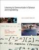 Learning to Communicate in Science and Engineering: Case Studies from MIT, Mya Poe, Neal Lerner, Jennifer Craig 