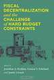 Fiscal Decentralization and the Challenge of Hard Budget Constraints, Jonathan Rodden, Gunnar S. Eskeland, Jennie I. Litvack 