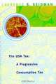 The USA Tax: A Progressive Consumption Tax, Laurence S. Seidman 