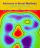 Advances in Kernel Methods: Support Vector Learning, Bernhard Schlkopf, Christopher J. C. Burges, Alexander J. Smola 