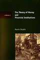 The Theory of Money and Financial Institutions (Theory of Money and Financial Institutions (Hardcover)), Martin Shubik 