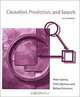 Causation, Prediction, and Search, Second Edition (Adaptive Computation and Machine Learning), Peter Spirtes, Clark Glymour, Richard Scheines 