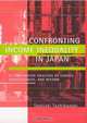 Confronting Income Inequality in Japan: A Comparative Analysis of Causes, Consequences, and Reform, Toshiaki Tachibanaki 