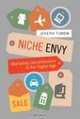 Niche Envy: Marketing Discrimination in the Digital Age, Joseph Turow 