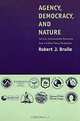 Agency, Democracy, and Nature: The U.S. Environmental Movement from a Critical Theory Perspective, Robert J. Brulle 