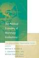 Political Economy of Monetary Institutions, William Bernhard, J. Lawrence Broz, William Roberts Clark 